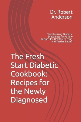 Book cover for The Fresh Start Diabetic Cookbook