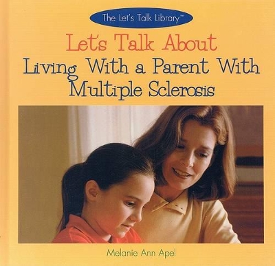 Book cover for Let's Talk about Living with a Parent with Multiple Sclerosis