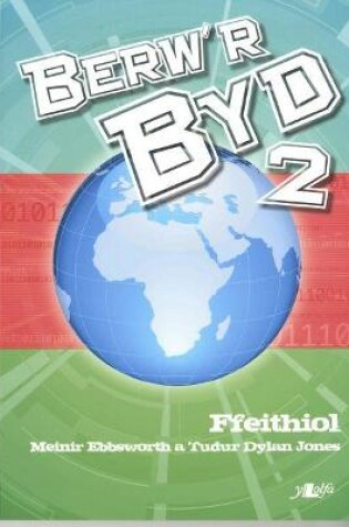 Cover of Berw'r Byd 2: Ffeithiol