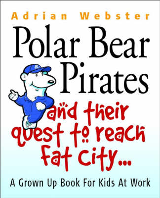 Book cover for Polar Bear Pirates and Their Quest to Reach Fat City