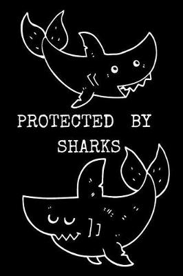 Book cover for Protected By Sharks