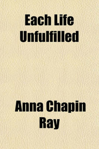 Cover of Each Life Unfulfilled