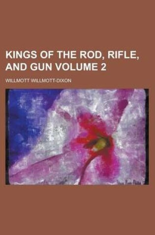 Cover of Kings of the Rod, Rifle, and Gun Volume 2