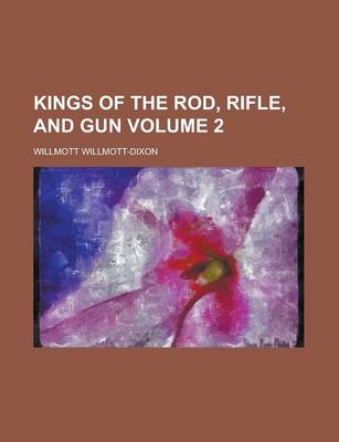 Book cover for Kings of the Rod, Rifle, and Gun Volume 2