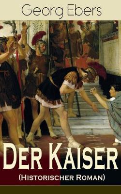 Book cover for Der Kaiser (Historischer Roman)