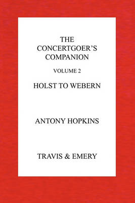 Book cover for The Concertgoer's Companion - Holst to Webern