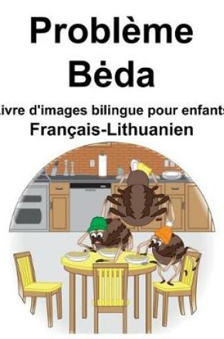 Cover of Français-Lithuanien Problème/Beda Livre d'images bilingue pour enfants