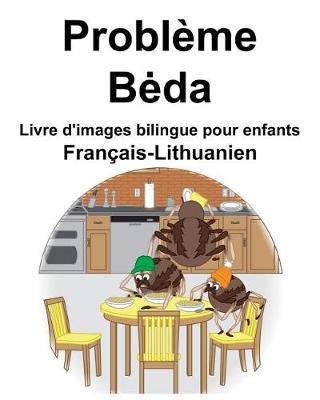 Book cover for Français-Lithuanien Problème/Beda Livre d'images bilingue pour enfants