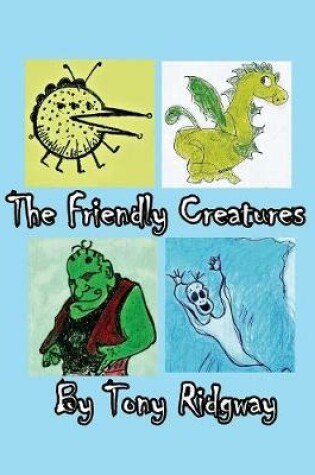 Cover of The Friendly Creatures