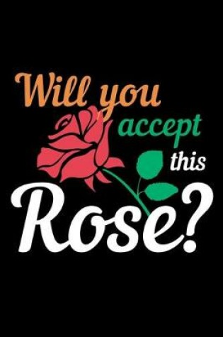 Cover of Will you accept this Rose