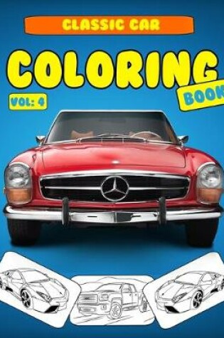Cover of Classic Car Coloring Book Vol 4