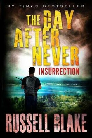 Cover of The Day After Never - Insurrection