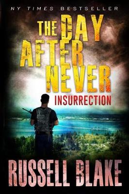 Book cover for The Day After Never - Insurrection