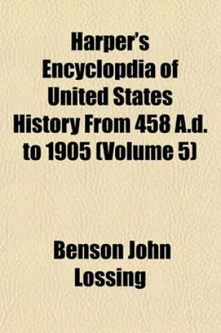 Cover of Harper's Encyclopdia of United States History from 458 A.D. to 1905 (Volume 5)
