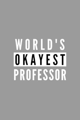 Book cover for World's Okayest Professor