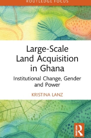 Cover of Large-Scale Land Acquisition in Ghana