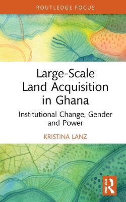 Cover of Large-Scale Land Acquisition in Ghana