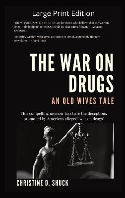Book cover for The War on Drugs An Old Wives Tale