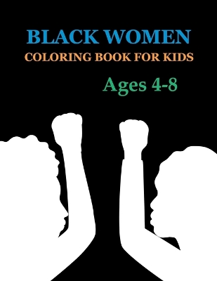 Book cover for Black Women Coloring Book For kids Ages 4-8