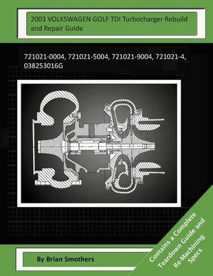 Book cover for 2003 VOLKSWAGEN GOLF TDI Turbocharger Rebuild and Repair Guide