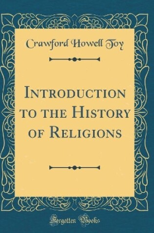 Cover of Introduction to the History of Religions (Classic Reprint)