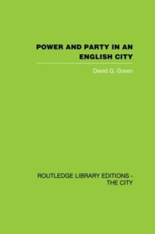 Cover of Power and Party in an English City