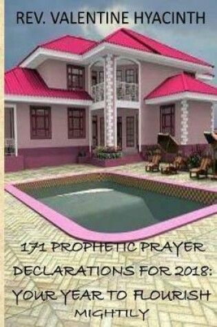 Cover of 171 Prophetic Prayer Declarations For 2018