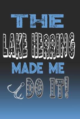 Book cover for The Lake Herring Made Me Do It!