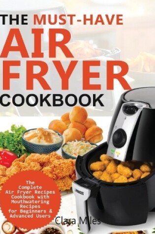 Cover of The Must-Have Air Fryer Cookbook