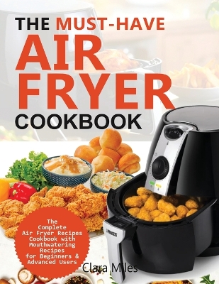 Book cover for The Must-Have Air Fryer Cookbook