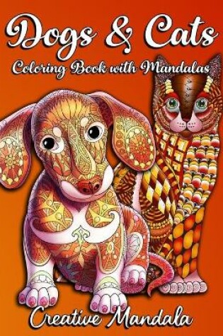 Cover of Dogs & Cats - Coloring Book with Mandalas