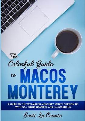 Book cover for The Colorful Guide to MacOS Monterey