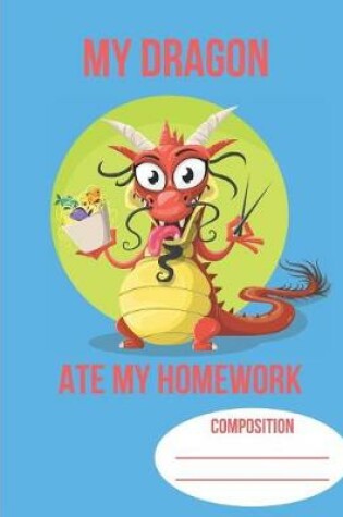 Cover of My Dragon Ate My Homework