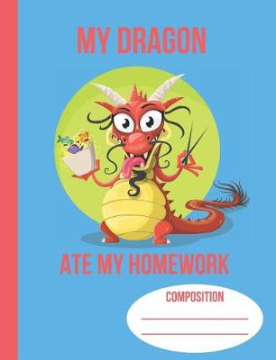 Book cover for My Dragon Ate My Homework