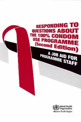 Cover of Responding to Questions About the 100% Condom Use Programme