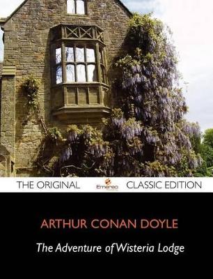 Book cover for The Adventure of Wisteria Lodge - The Original Classic Edition