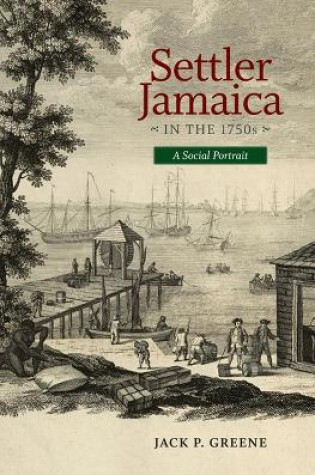 Cover of Settler Jamacia in the 1750s