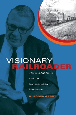 Book cover for Visionary Railroader