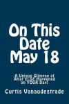 Book cover for On This Date May 18