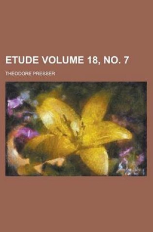 Cover of Etude Volume 18, No. 7