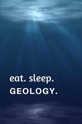 Book cover for Eat. Sleep. Geology.