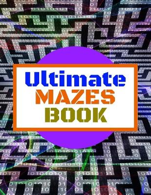 Book cover for Ultimate MAZES BOOK