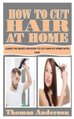 Book cover for How to Cut Hair at Home