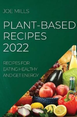 Cover of Plant-Based Recipes 2022