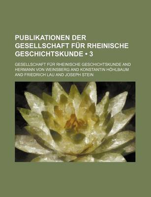 Book cover for Publikationen Der Gesellschaft Fur Rheinische Geschichtskunde (3)