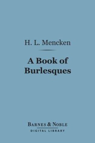 Cover of A Book of Burlesques (Barnes & Noble Digital Library)