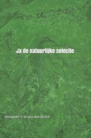 Cover of Ja de natuurlijke selectie