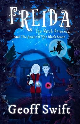 Book cover for Freida The Witch Princess And The Spirit Of The Black Stone