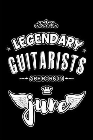 Cover of Legendary Guitarists are born in June