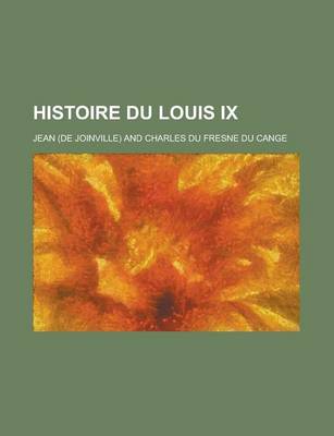 Book cover for Histoire Du Louis IX
